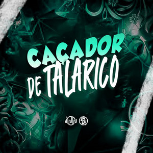 Caçador De Talarico (Explicit)