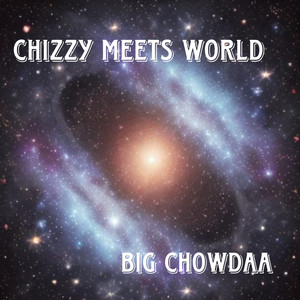 Chizzy Meets World (Explicit)