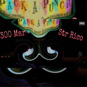 Pack A Punch (feat. Str Rico) [Explicit]