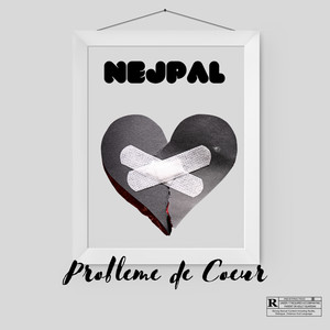 PROBLEME DE COEUR (Explicit)