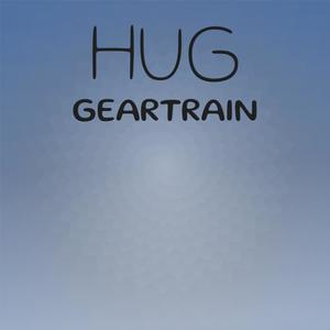 Hug Geartrain