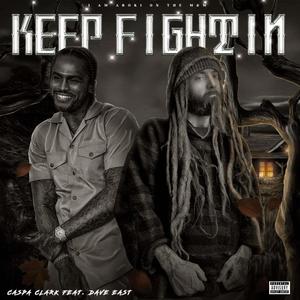 Keep Fightin (feat. Dave East) (Explicit)