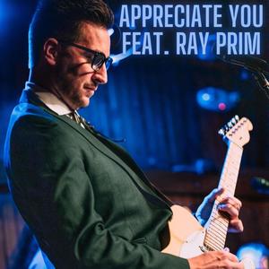 I Appreciate You (feat. Ray Prim)