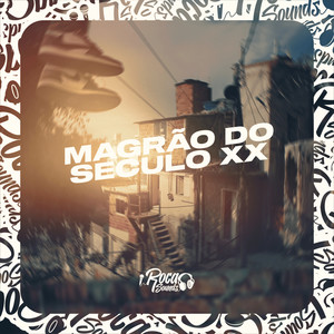 Magrão Do Século XX (Explicit)