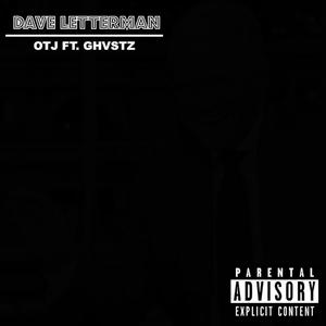 Dave Letterman (feat. Ghvstz) [Explicit]