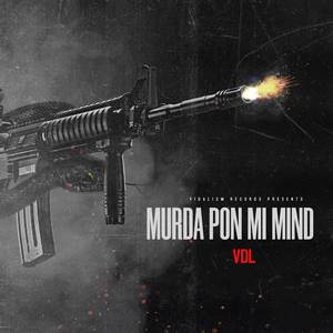 Murda Pon Mi Mind (Explicit)