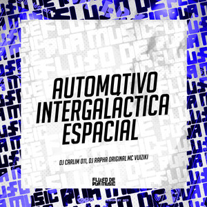 Automotivo Intergaláctica Espacial (Explicit)