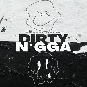 Dirty Nigga (Explicit)