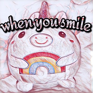 When You Smile