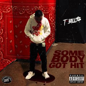 Some Body Got Hit (Explicit)