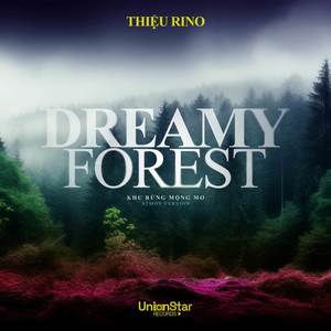 khu rừng mộng mơ (dreamy forest)