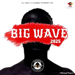 Big Wave 2025 Mix