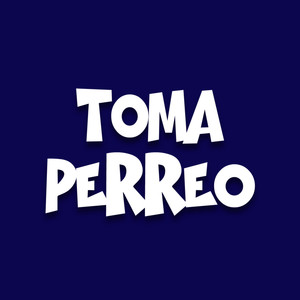 Toma Perreo