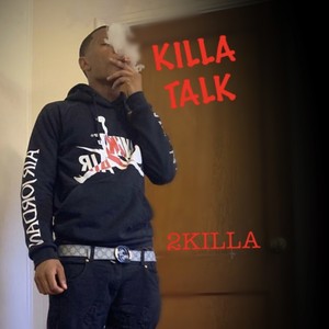 KILLA TALK (Explicit)