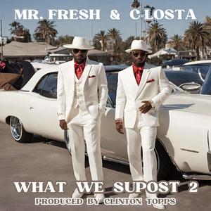 what we supost 2 (feat. C-LOSTA) [Explicit]