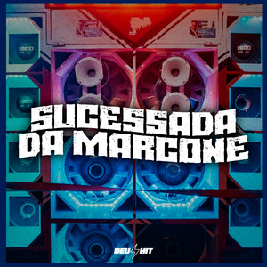 Sucessada da Marcone (Explicit)