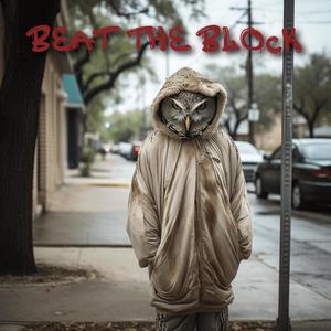 Beat The Block (Explicit)