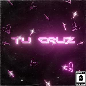 Tu Cruz (Explicit)
