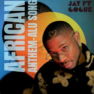 AFRICAN ANTHEM (feat. Gogue) (Explicit)