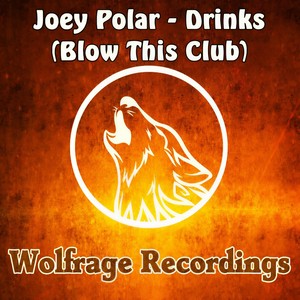 Drinks (Blow This Club) (Original Mix)