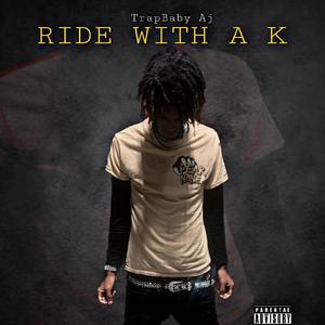 Ride With A K (Explicit)