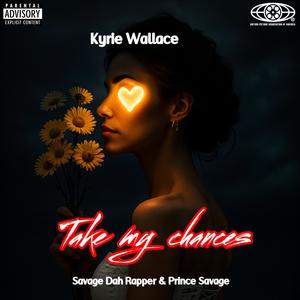 Take my chances (feat. Savage Dah Rapper & Prince Savage)