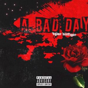 A Bad Day (Explicit)