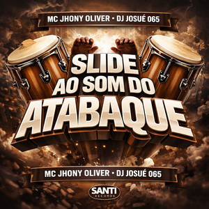 Slide Ao Som Do Atabaquie (Explicit)