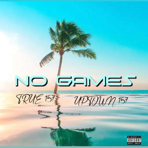 No Games (Explicit)