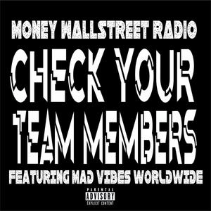 Check Your Team Members (feat. Mad Vibes Worldwide) (Explicit)
