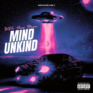 Mind UnKind (feat. SnappaSlappa & Odious The Alchemist) (Explicit)