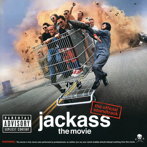 Jackass The Movie (The Official Soundtrack) [Explicit]