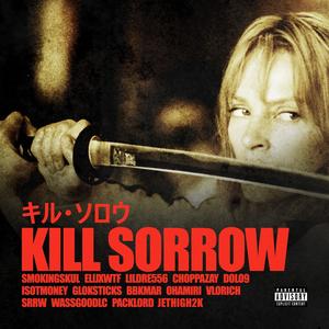 Kill Sorrow (Explicit)