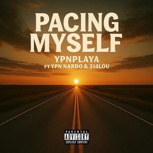 pacing myself (feat. ypn nardo & 314lou)
