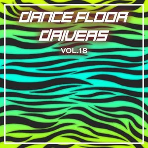 "Dance Floor Drivers, Vol. 18"