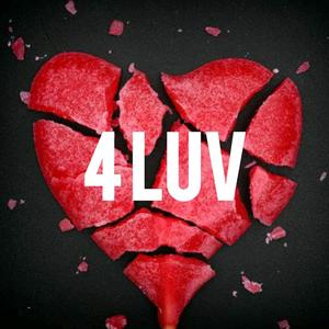 4 Luv (Explicit)