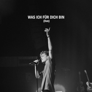 Was ich für dich bin (Live)