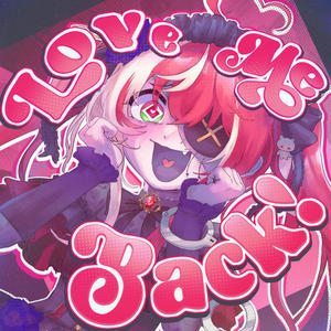Love Me Back! (feat. Kureiji Ollie)