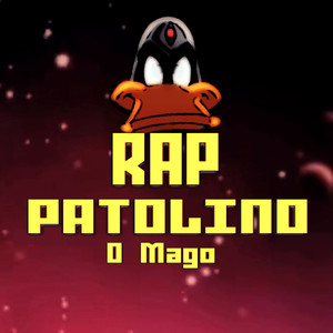 Rap do Patolino: O Mago - O Mago É Implacável (Explicit)