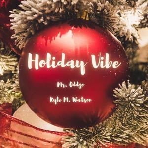 Holiday Vibe (feat. Kyle M Watson)