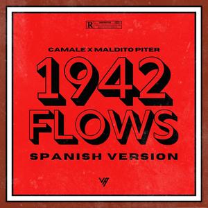 1942 Flows (feat. Maldito Piter & Camale) (Remix|Explicit)