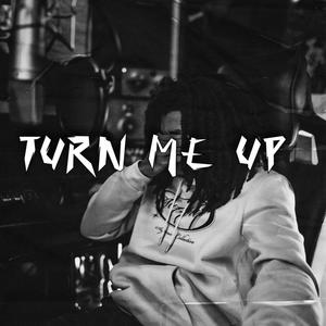 Turn Me Up (Explicit)