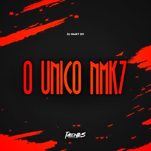 O UNICO NMK7 (Explicit)