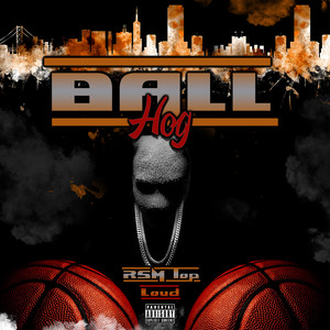 Ball Hog (Explicit)