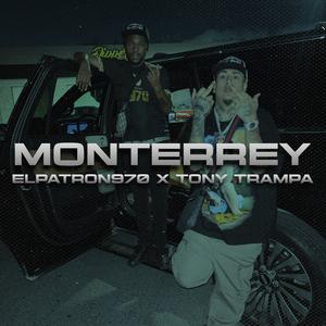 Elpatron970 - monterrey (feat. tony trampa) (Explicit)