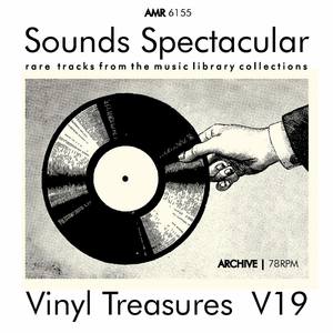 Sounds Spectacular: Vinyl Treasures, Volume 19
