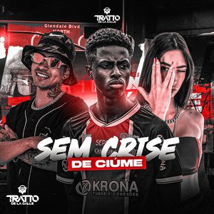 Sem Crise de Ciúme (Explicit)