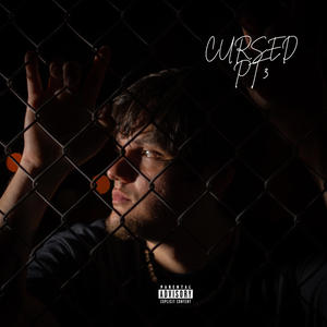 Cursed, Pt. 3 (Explicit)