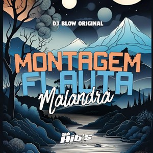 Montagem Flauta Malandra (Explicit)