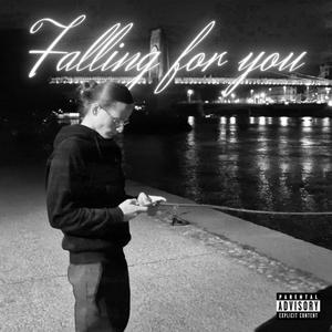 Falling for you (Explicit)